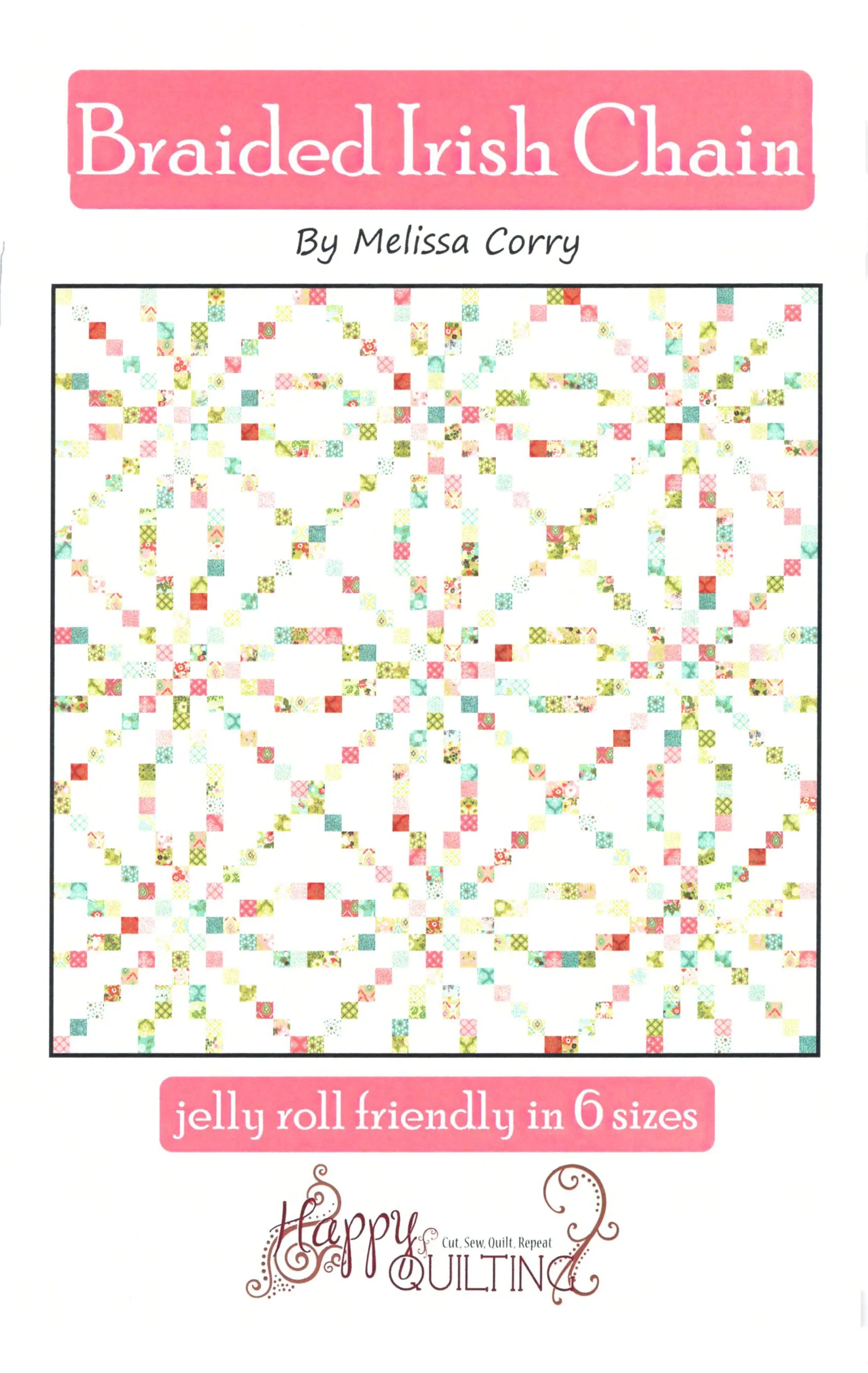 BRAIDED IRISH CHAIN - Happy Quilting Pattern - #107